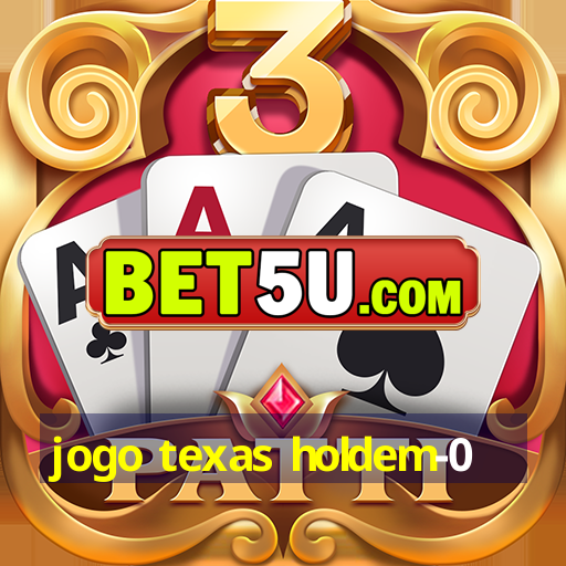 jogo texas holdem